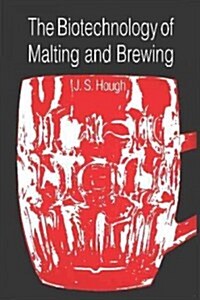 The Biotechnology of Malting and Brewing (Paperback)
