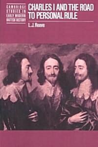 Charles I and the Road to Personal Rule (Paperback)