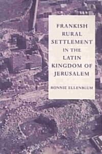 Frankish Rural Settlement in the Latin Kingdom of Jerusalem (Paperback, Revised)
