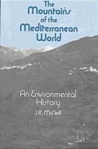 The Mountains of the Mediterranean World (Paperback)