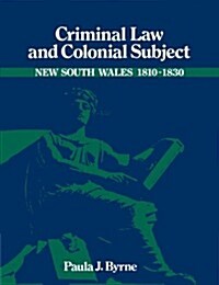 Criminal Law and Colonial Subject (Paperback)