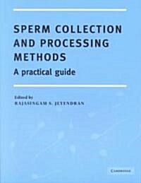 Sperm Collection and Processing Methods : A Practical Guide (Paperback)