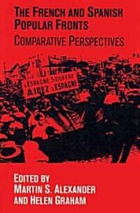 The French and Spanish Popular Fronts : Comparative Perspectives (Paperback)