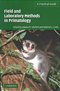 Field and Laboratory Methods in Primatology : A Practical Guide (Paperback)