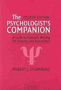 The Psychologists Companion : A Guide to Scientific Writing for Students and Researchers (Paperback, 4 Rev ed)