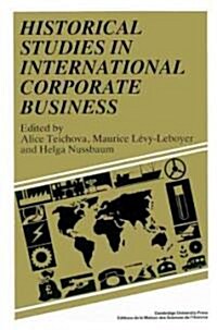 Historical Studies in International Corporate Business (Paperback)