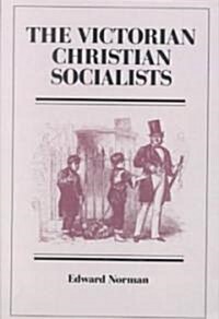 The Victorian Christian Socialists (Paperback, Revised)