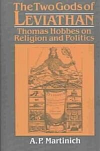 The Two Gods of Leviathan : Thomas Hobbes on Religion and Politics (Paperback)
