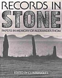 Records in Stone : Papers in Memory of Alexander Thom (Paperback)