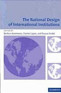 The Rational Design of International Institutions (Paperback)