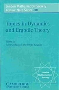 Topics in Dynamics and Ergodic Theory (Paperback)