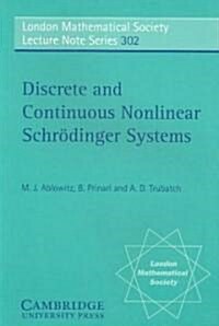 Discrete and Continuous Nonlinear Schrodinger Systems (Paperback)