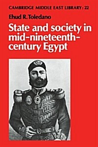 State and Society in Mid-Nineteenth-Century Egypt (Paperback)