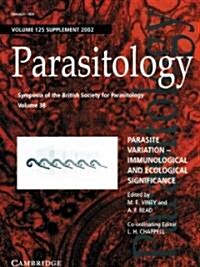 Parasite Variation: Volume 125 : Immunological and Ecological Significance (Paperback)