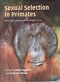 Sexual Selection in Primates : New and Comparative Perspectives (Paperback)