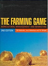 The Farming Game : Agricultural Management and Marketing (Paperback, 2 Revised edition)