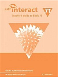SMP Interact Teachers Guide to Book 7T : For the Mathematics Framework (Paperback)