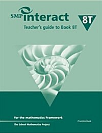 SMP Interact Teachers Guide to Book 8T : For the Mathematics Framework (Paperback)