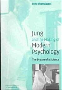Jung and the Making of Modern Psychology : The Dream of a Science (Paperback)