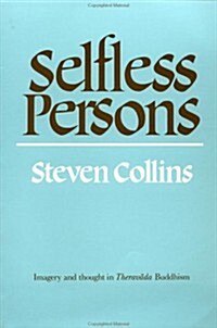 Selfless Persons : Imagery and Thought in Theravada Buddhism (Paperback)
