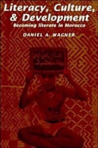 Literacy, Culture and Development : Becoming Literate in Morocco (Paperback)