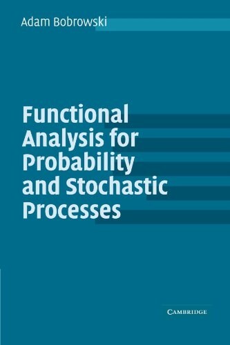 Functional Analysis for Probability and Stochastic Processes : An Introduction (Paperback)