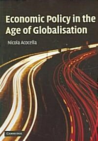 Economic Policy in the Age of Globalisation (Paperback)