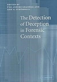 The Detection of Deception in Forensic Contexts (Paperback)