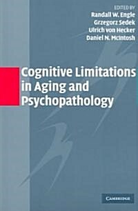 Cognitive Limitations in Aging and Psychopathology (Paperback)