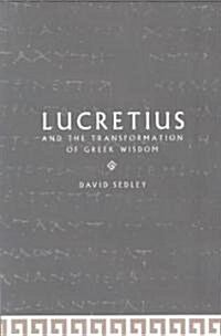 Lucretius and the Transformation of Greek Wisdom (Paperback, Revised)