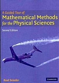 A Guided Tour of Mathematical Methods: For the Physical Sciences (Paperback, 2, Revised)