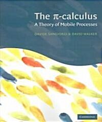 The Pi-calculus : A Theory of Mobile Processes (Paperback)