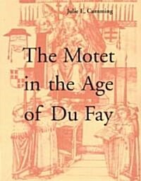 The Motet in the Age of Du Fay (Paperback, Revised)