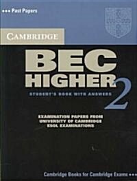 Cambridge BEC 2 Higher Students Book with Answers : Examination papers from University of Cambridge ESOL Examinations (Paperback)