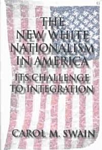 [중고] The New White Nationalism in America : Its Challenge to Integration (Paperback)