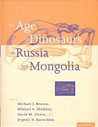 The Age of Dinosaurs in Russia and Mongolia (Paperback, Revised)