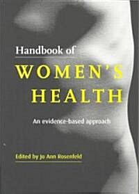 Handbook of Womens Health : An Evidence-Based Approach (Paperback, New ed)