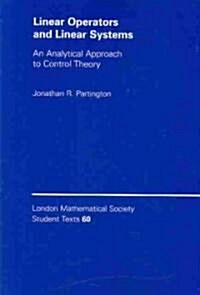 Linear Operators and Linear Systems : An Analytical Approach to Control Theory (Paperback)