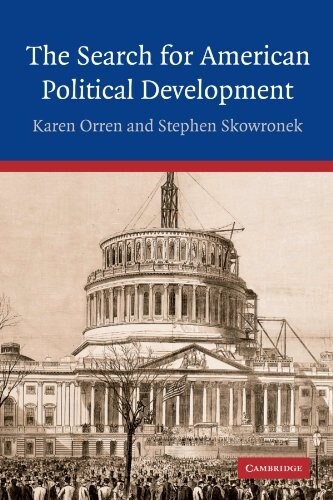 The Search for American Political Development (Paperback)