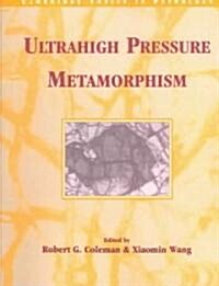 Ultrahigh Pressure Metamorphism (Paperback)