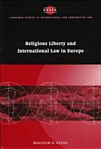 Religious Liberty and International Law in Europe (Hardcover)
