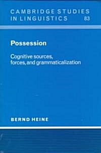 Possession : Cognitive Sources, Forces, and Grammaticalization (Hardcover)