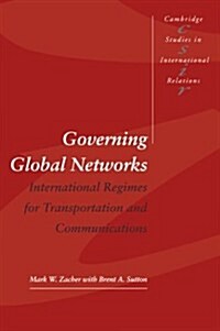 Governing Global Networks : International Regimes for Transportation and Communications (Hardcover)