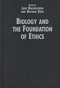 Biology and the Foundations of Ethics (Hardcover)