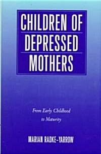 Children of Depressed Mothers : From Early Childhood to Maturity (Hardcover)