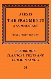 Alexis: The Fragments : A Commentary (Hardcover)