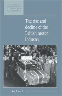 The rise and decline of the British motor industry