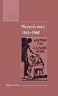 Womens Work, 1840-1940 (Hardcover)