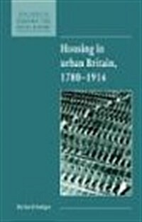 Housing in Urban Britain 1780–1914 (Hardcover)