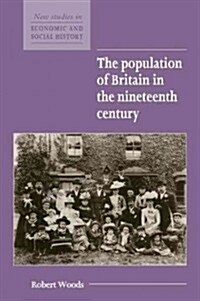 The Population of Britain in the Nineteenth Century (Hardcover, 2 Revised edition)